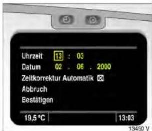 Uhrzeit 13 : 03 Datum 02 : 06 . 2000 Zeitkorrektur Automatik Abbruch Bestätigen 19,5 °C 13:03 13450 V