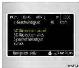 19.5°C U2-AS WDR 2 TP 16:30 ø-Geschwindigkeit 40 km/h BC-Rucksetzen aktuell BC-Rucksetzen alles Systemeinstellungen Zurück Navigation activ TMC SPB 12833 J