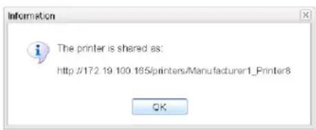 Information The printer is shared as: http://172.19.100.165/printers/Manufacturer1_Printer8 OK