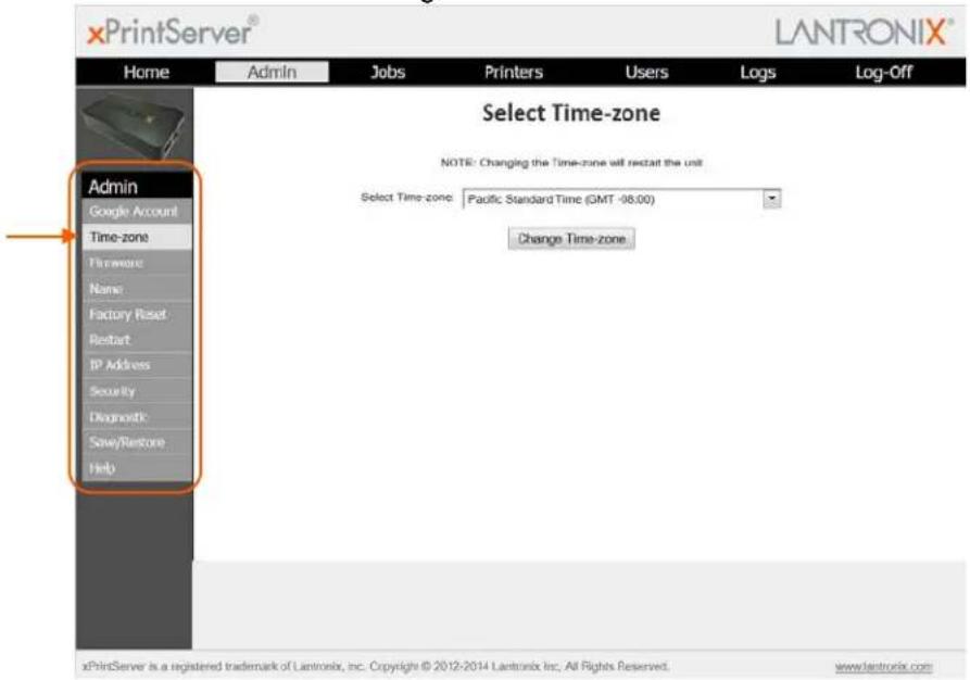 xPrintServer® LANTRONIX® Home Admin Jobs Printers Users Logs Log-Off Admin Google Account Time-zone Framework Name Factory Reset Restart IP Address Security Diagnostic Save/Restore Help Select Time-zone NOTE: Changing the Time-zone will restart the unit Select Time-zone: Pacific Standard Time (SMT -98.00) Change Time-zone xPrintServer is a registered trademark of Lantronix, inc. Copyright © 2012-2014 Lantronix Inc; All Rights Reserved. www.lantronix.com