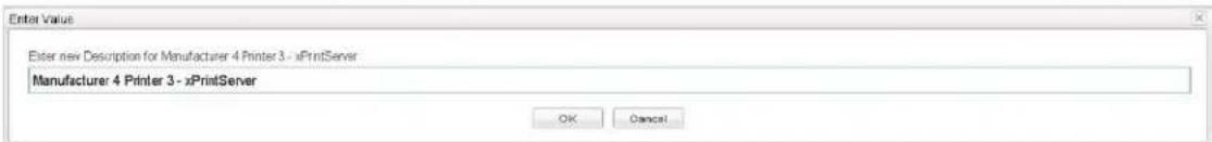Enter New Description for Manufacturer 4 Printer 3 - xPrintServer Manufacturer 4 Printer 3 - xPrintServer OK Cancel
