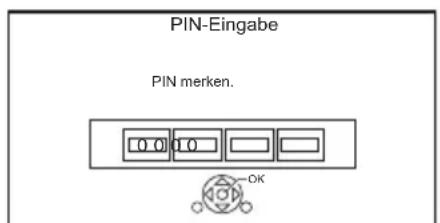PIN-Eingabe PIN merken. 0 0 10 OK