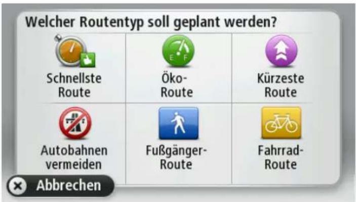 Welcher Routentyp soll geplant werden? Schnellste Route Öko- Route Kürzeste Route Autobahnen vermeiden Fußgänger- Route Fahrrad- Route Abbrechen