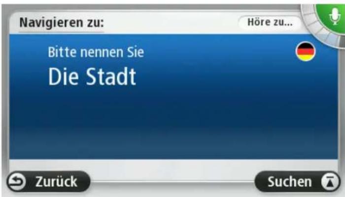 Navigieren zu: Höre zu... Bitte nennen Sie Die Stadt Zurück Suchen