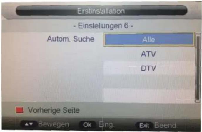 Erstinstallation - Einstellungen 6 - Autom. Suche Alle ATV DTV Vorherige Seite Bewegen Ok Eing. Exit Beend.