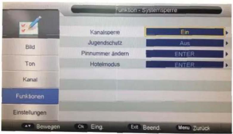 Funktion - Systemsperre Kanalsperre Ein Jugendschutz Aus Pinnummer ändern ENTER Hotelmodus ENTER Bild Ton Kanal Funktionen Einstellungen Bewegen Ok Eing. Exit Beend. Meru Zurück