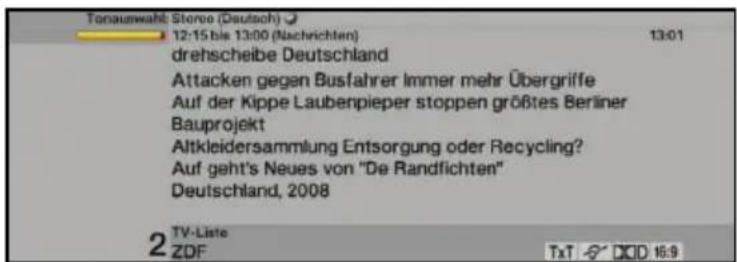Toraunwahr: Stereo (Deutsch) 12:15 bis 13:00 (Nachrichten) drehscheibe Deutschland Attacken gegen Busfahrer immer mehr Übergriffe Auf der Kippe Laubenpieper stoppen größtes Berliner Bauprojekt Altkleidersammlung Entsorgung oder Recycling? Auf geht's Neues von "De Randfichten" Deutschland, 2008 TV-Liste ZDF TxT 16:9