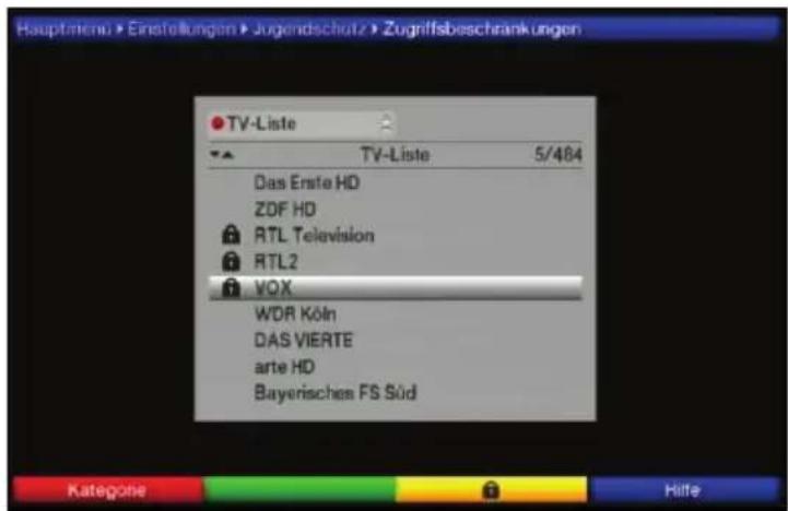 Hauptmend > Einstellungen > Jugendschutz > Zugriffsbeschränkungen TV-Liste TV-Liste 5/484 Das Erste HD ZDF HD RTL Television RTL2 VOX WDR Köln DAS VIERTE arte HD Bayerisches FS Süd Kategorie Hilfe