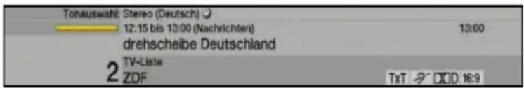 Tonauswahl: Stereo (Deutsch) 12:15 bis 13:00 (Nachrichten) 13:00 drehscheibe Deutschland 2 TV-Liste ZDF Txt 2 DCD 16:9