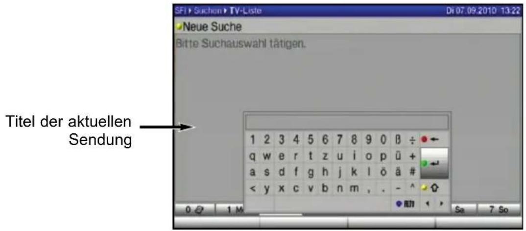 SFI > Suchon > TV-Liste Di 07.09.2010 13:22 Neue Suche Bitte Suchauswahl tätigen. Titel der aktuellen Sendung 1 2 3 4 5 6 7 8 9 0 B ÷ q w e r t z u i o p ü + a s d f g h j k l ö ä # < y x c v b n m , . - ^ 0 1 M So 7 So