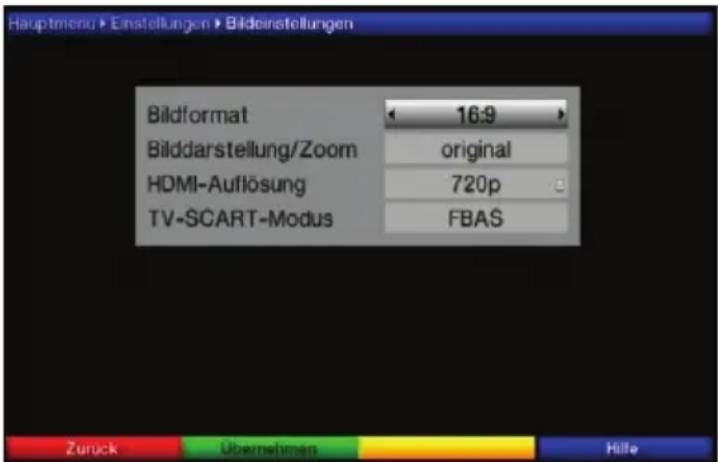 Hauptmenu > Einstellungen > Bildestellungen Bildformat 16:9 > Bilddarstellung/Zoom original HDMI-Auflösung 720p TV-SCART-Modus FBAS Zurück Übernehmen Hilfe