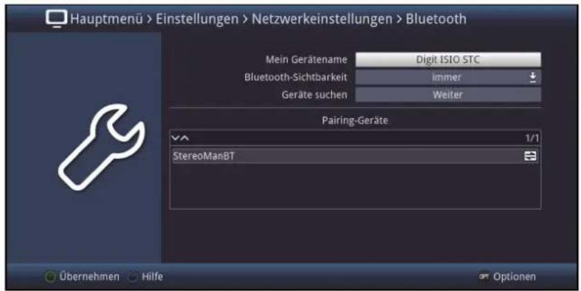Hauptmenü > Einstellungen > Netzwerkeinstellungen > Bluetooth Mein Gerätename Digit ISIO STC Bluetooth-Sichtbarkeit Immer Geräte suchen Weiter Pairing-Geräte 1/1 StereoManBT Übernehmen Hilfe Optionen