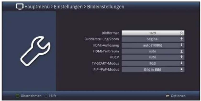 Hauptmenü > Einstellungen > Bildeinstellungen Bildformat 16:9 Bilddarstellung/Zoom original HDMI-Auflösung auto (1080i) HDMI-Farbraum auto HDCP auto TV-SCART-Modus RGB PiP-/PaP-Modus Bild in Bild Übernehmen Hilfe Optionen