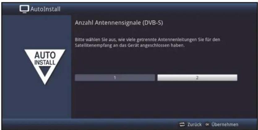 AutoInstall Anzahl Antennensignale (DVB-S) Bitte wählen Sie aus, wie viele getrennte Antennenleitungen Sie für den Satellitenempfang an das Gerät angeschlossen haben. AUTO INSTALL 1 2 Zurück Übernehmen