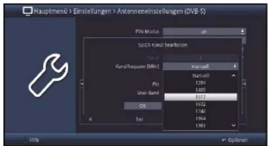 Hauptmenu > Einstellungen > Antenneneinstellungen (DVB -5) PIN-Modus an SALCR KANAL BEARBELGEN General 1 KANAL/Frequency [MHz] manual manual Pin 1284 1.000 User Band 1517 OK 1932 1748 1964 1983 4 File IP Options