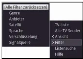 [Alle Filter zurücksetzen] Genre Anbieter Satellit Sprache Verschlüsselung Signalquelle TV-Liste Alle TV-Sender < Ansicht > Filter Listensuche Hilfe