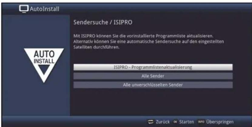 AutoInstall Sendersuche / ISIPRO Mit ISIPRO können Sie die vorinstallierte Programmliste aktualisieren. Alternativ können Sie eine automatische Sendersuche auf den eingestellten Satelliten durchführen. ISIPRO - Programmlistenaktualisierung Alle Sender Alle unverschlüsselten Sender Zurück OK Starten INFO Überspringen