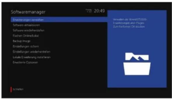 Softwaremanager Erweiterungen verweiten Software aktualisierten Software wiederherstellen Flasen Online/Lokal Backup Image Einstellungen sichern Einstellungen wiederherstellen Lokale Erweiterung installieren Erweitere Optionen Schäften 20:49 Verwalten der Xtrend ET0000-Erweiterungen und -Pugs Zum-Berfahren Öl-Boxen