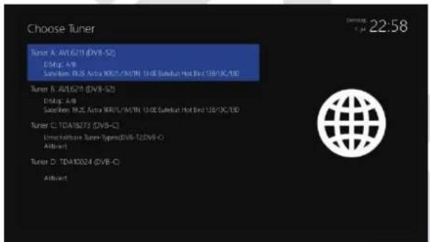 Choose Tuner Tuner A: AVL6211 (DVB-SZ) DVB: A/B Satzker: R125 Astro MR1/1/M/1N, 13.0E Satzker Hot Bird 138/13C/13D Tuner B: AVL6211 (DVB-SZ) DVB: A/B Satzker: R125 Astro MR1/1/M/1N, 13.0E Satzker Hot Bird 138/13C/13D Tuner C: TDA18273 (DVB-C) Umschaffnote Tuner-Typens(DVB-T2/DVB-C) Affibra-t Tuner D: TDA10024 (DVB-C) Affibra-t Deluxe: F-34 22:58