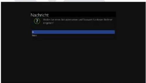 Nachricht ? Werten Sie amem. Benutzamern und Passwort für diesen Rechner eingebert! B Nien