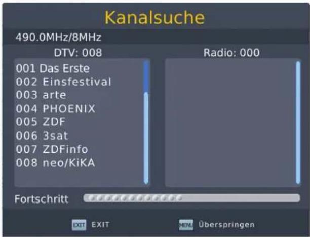 Kanalsuche 490.0MHz/8MHz DTV: 008 Radio: 000 001 Das Erste 002 Einsfestival 003 arte 004 PHOENIX 005 ZDF 006 3sat 007 ZDFinfo 008 neo/KiKA Fortschritt DIT EXIT NDN Überspringen