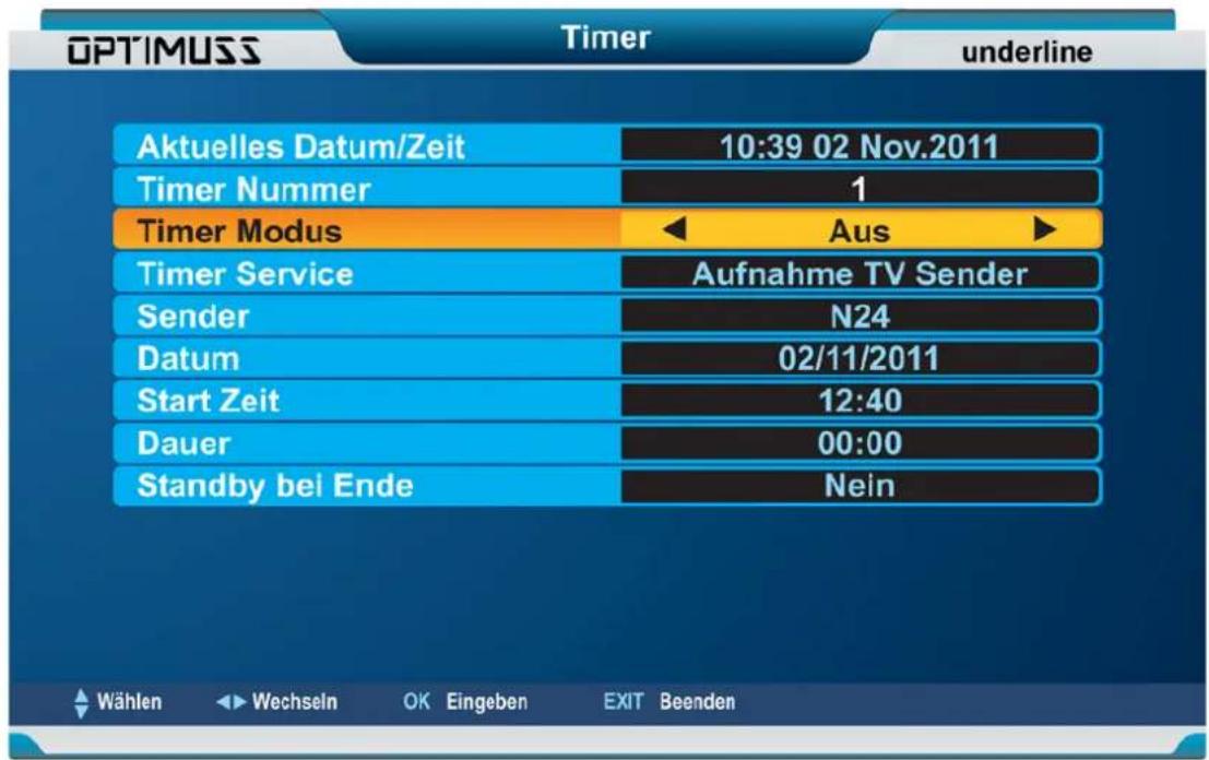 OPTIMUSS Timer underline Aktuelles Datum/Zeit 10:39 02 Nov.2011 Timer Nummer 1 Timer Modus ← Aus ► Timer Service Aufnahme TV Sender Sender N24 Datum 02/11/2011 Start Zeit 12:40 Dauer 00:00 Standby bei Ende Nein Wählen Wechseln OK Eingeben EXIT Beenden