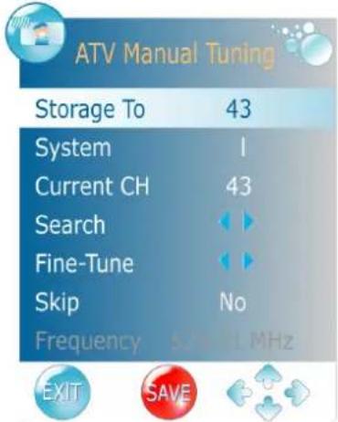 ATV Manual Tuning Storage To 43 System 1 Current CH 43 Search Fine-Tune Skip No Frequency 52.5 L MHz EXIT SAVE