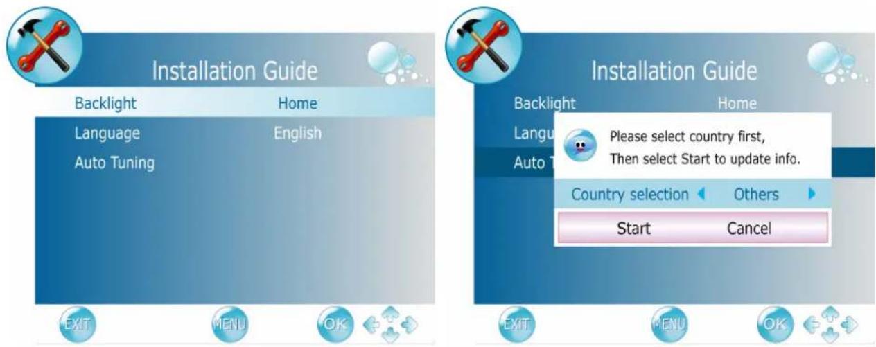 Installation Guide Backlight Home Language English Auto Tuning EXIT MENU OK Installation Guide Backlight Home Language Auto T Please select country first, Then select Start to update info. Country selection < Others Start Cancel EXIT MENU OK