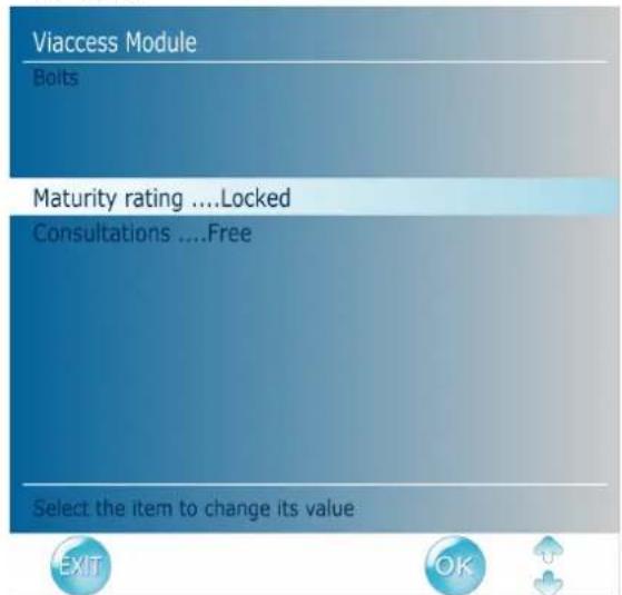 Viaccess Module Bolts Maturity rating ....Locked Consultations ....Free Select the item to change its value. EXIT OK