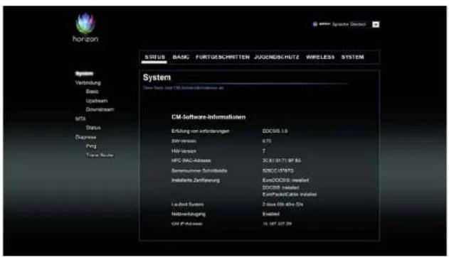 horizon STATUS BASIC FORTÜGESCHREITEN JUGENDSCHUTZ WIRELESS SYSTEM System This body is part of the Software Information. CM Software-Informationen Erlung von Aufholungen DCCGS 1.5 BIV-Insatz 8.70 HIV-Insatz 7 MPC MAC-Adobe SC-01-01-21:87 &5 Semanausamer Schriftende SINO-US-PTO Institute Zuführung Euro-DOSUS installed DOSC US installed EuroPassus/Cable installed Laufzeit System 2 days 00h 4h 5th Netvertragung Erwartel CM IP Address 16.197.337.29