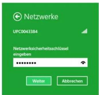 Netzwerke UPC0043384 Netzwerksicherheitsschlüssel eingoben ****** Weiter Abbrechen