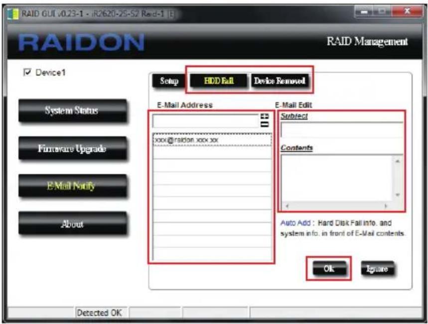 RAID GUI v0.23-1 - iR2620-25-S2 Read-1 RAID Management Device1 Setup HDD Fail Device Removed E-Mail Address E-Mail Edit Subject xxx@raidon.xxx.xx Contents Auto Add: Hard Disk Fail Info. and system info. in front of E-Mail contents. Ok Ignore Detected OK