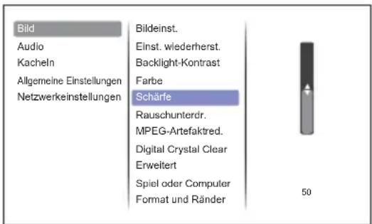Bild Audio Kacheln Allgemeine Einstellungen Netzwerkeinstellungen Bildeinst. Einst. wiederherst. Backlight-Kontrast Farbe Schärfe Rauschunterdr. MPEG-Artefaktred. Digital Crystal Clear Erweitert Spiel oder Computer Format und Ränder 50
