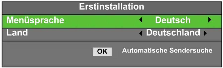 Erstinstallation Menüsprache ← Deutsch ► Land ← Deutschland ► OK Automatische Sendersuche
