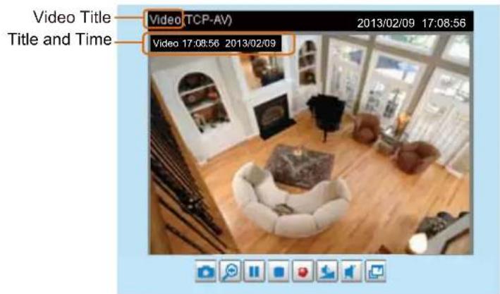 Video Title Title and Time Video TCP-AV 2013/02/09 17:08:56 Video 17:08:56 2013/02/09