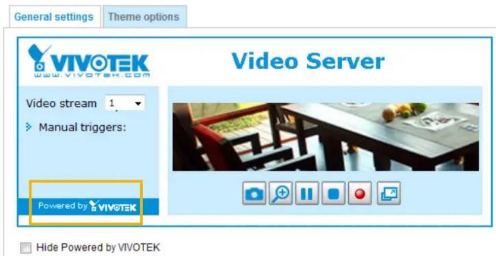 General settings Theme options VIVOTEK www.vivotek.com Video Stream 1 Manual triggers: Powered by VIVOTEK Video Server Hide Powered by VIVOTEK