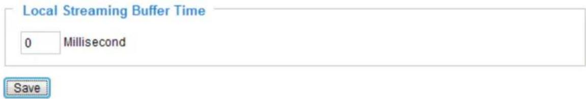 Local Streaming Buffer Time 0 Millisecond Save