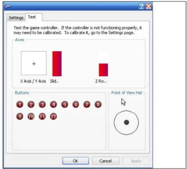 Settings Test Test the game controller. If the controller is not functioning properly, it may need to be calibrated. To calibrate it, go to the Settings page. Axes + X Axis / Y Axis Slid.. Z Ro.. Buttons 1 2 3 4 5 6 7 8 9 10 11 12 Point of View Hat OK Cancel Apply