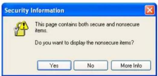 Security Information This page contains both secure and nonsecure items. Do you want to display the nonsecure items? Yes No More Info