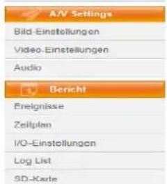 A/V Settings Bild-Einstellungen Video-Einstellungen Audio Bericht Ensignisse Zeilplan I/O-Einstellungen Log List SD-Karte