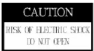 CAUTION RISK OF ELECTRIC SHOCK DO NOT OPEN