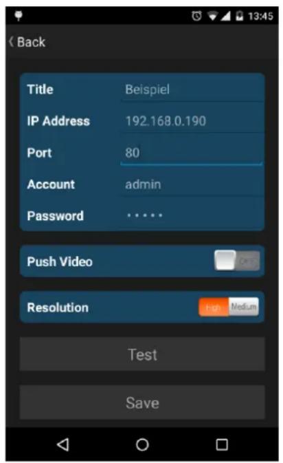 Back Title Beispiel IP Address 192.168.0.190 Port 80 Account admin Password ...... Push Video Resolution High Medium Test Save