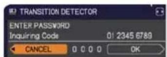 TRANSITION DETECTOR ENTER PASSWORD Inquiring Code 01 2345 6789 CANCEL 0 0 0 0 OK
