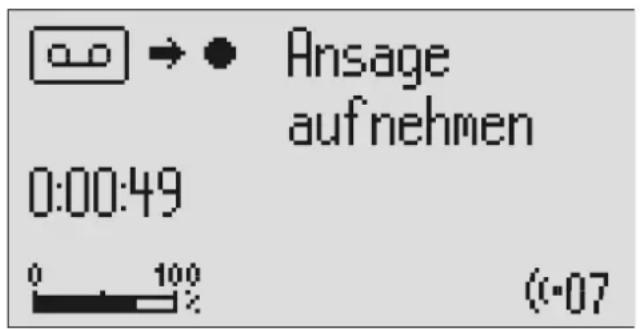 Ansage aufnehmen 0:00:49 0 100 (0-07)