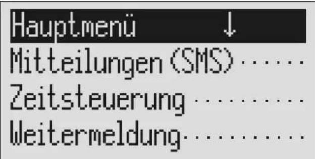 Hauptmenü ↓ Mitteilungen (SMS) ...... Zeitsteuerung ...... Weitermeldung......