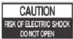 CAUTION RISK OF ELECTRIC SHOCK DO NOT OPEN
