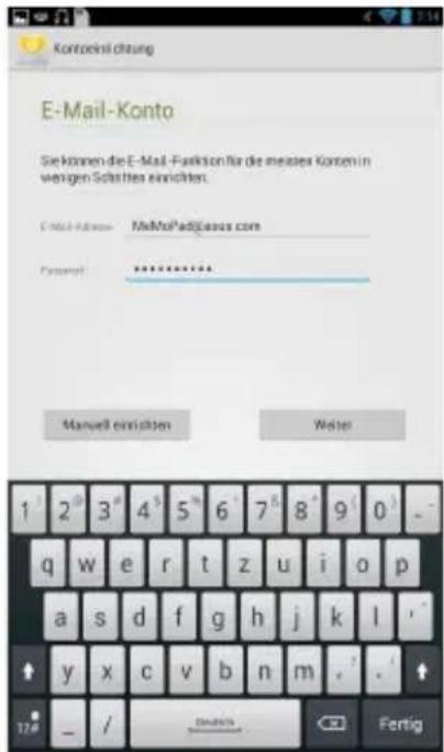 Kontzeinschung E-Mail-Konto Sie können die E-Mail-Funktion für die meister Konten in vermögen Schäfte einrichten. E-Mail-Address: MeMolPadjlaus.com Passfall: ******** Manuell errischen Walter 1 2 3 4 5 6 7 8 9 0 q w e r t z u i o p a s d f g h j k l y x c v b n m . . . 12# _ / Deutsch Fertig