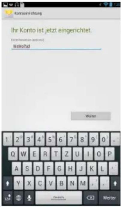 Kontoinrichtung Ihr Konto ist jetzt eingerichtet. Kontoinrichtung (davon) 3 MeMoPad Weiter 1 2 3 4 5 6 7 8 9 0 Q W E R T Z U I O P A S D F G H J K L Y X C V B N M 12#