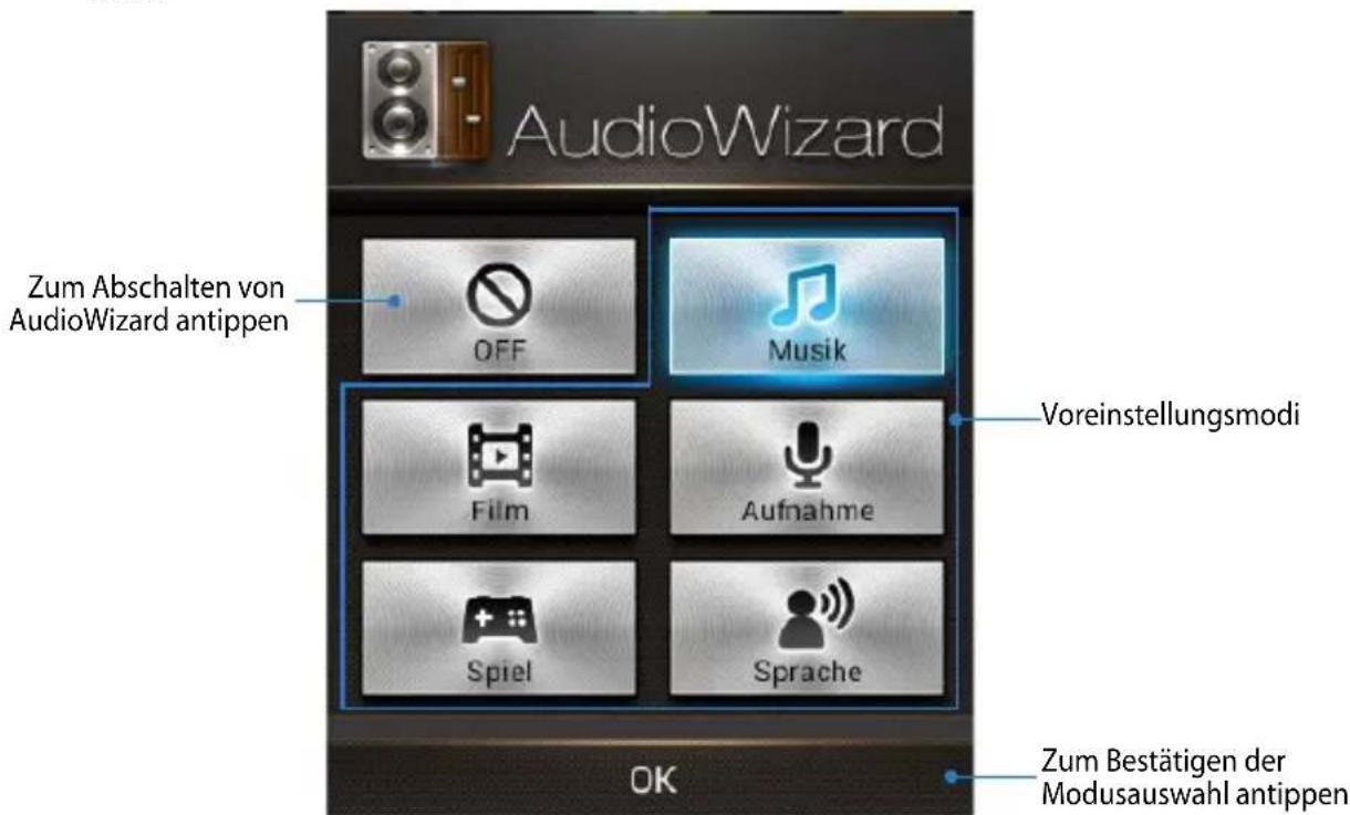 AudioWizard Zum Abschalten von AudioWizard antippen OFF Musik Voreinstellungsmodi Film Aufnahme Spiel Sprache OK Zum Bestätigen der Modusauswahl antippen