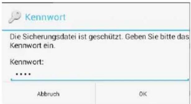 Kennwort Die Sicherungsdatei ist geschützt. Geben Sie bitte das Kennwort ein. Kennwort: .... Abbruch OK